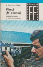 Filmul de amatori, Volumul I - Elemente de tehnica si cultura cinematografica foto