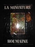 G. POPESCU VALCEA - LA MINIATURE ROUMAINE / MINIATURA ROMANEASCA