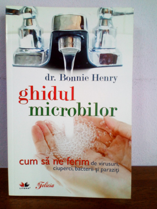 Dr. Bonnie Henry &ndash; Ghidul microbilor.