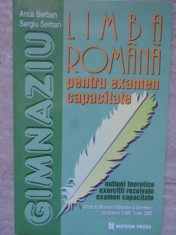 LIMBA ROMANA PENTRU EXAMENUL DE CAPACITATE. NOTIUNI TEORETICE, EXERCITII REZOLVATE, EXAMEN CAPACITATE-ANCA -235432