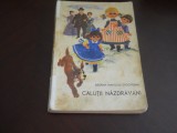 CALUTII NAZDRAVANI -DESPINA MANOLIU - SADOVEANU ilustratiile COCA CRETOIU , 1967, 1965, Tineretului