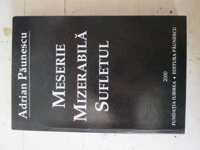Adrian Paunescu - Meserie mizerabila, sufletul foto