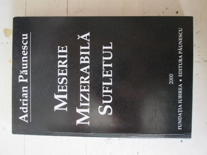 Adrian Paunescu - Meserie mizerabila, sufletul