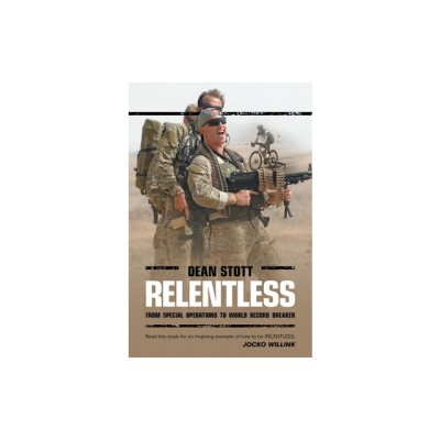 Relentless: Dean Stott: from Special Operations to World Record Breaker foto