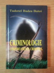 CRIMINOLOGIE . COMPORTAMENTE CRIMINALE de TUDOREL BADEA BUTOI , 2009 foto