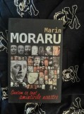 Marin Moraru - Suntem ce sunt amintirile noastre - biografie, Editura Allfa, 230 pagini