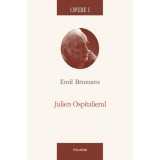 Opere I Julien Ospitalierul - Emil Brumaru, Polirom