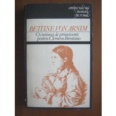 Bettine Von Arnim - O cununa de primavara pentru Clemens Brentano (1988)