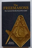 Michael Johnstone - The Freemasons: The Ancient Brotherhood Revealed
