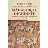 Grecia din Romania. Manastirile inchinate din Tara Romaneasca si Moldova 1564-1866, Humanitas