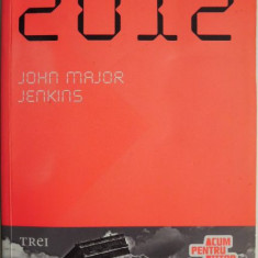 Povestea anului 2012 – John Major Jenkins