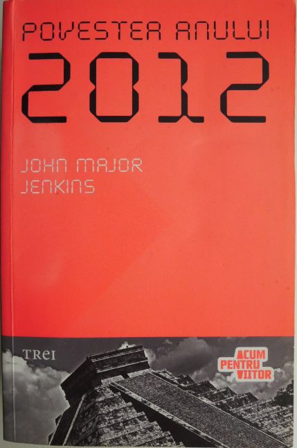 Povestea anului 2012 &ndash; John Major Jenkins