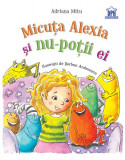 Micuţa Alexia şi nu-poţii ei - Hardcover - Adriana Mitu - Didactica Publishing House