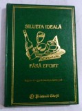 silueta ideala fara efort retete din gastronomia franceza moderna editura prietenii cartii