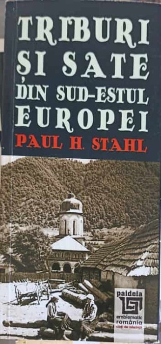 TRIBURI SI SATE DIN SUD-ESTUL EUROPEI-SPAUL H. TAHL-252269