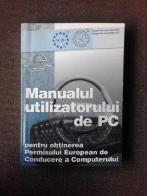 MANUALUL UTILIZATORULUI DE PC PENTRU OBTINEREA PERMISULUI EUROPEAN DE CONDUCERE A COMPUTERULUI foto