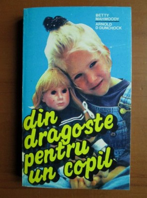 Betty Mahmoody - Din dragoste pentru un copil foto
