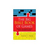 The Big Bible Book of Games: Fun and Challenging Puzzles, Trivia, and Brain Teasers