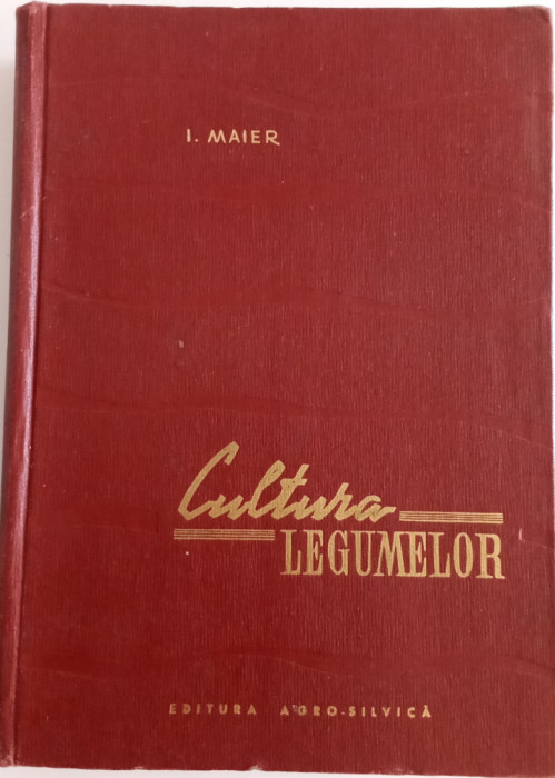 CULTURA LEGUMELOR - I. MAIER