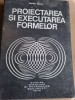 Simion Buzila - Proiectarea si Executarea Formelor, 1976, Alte carti tehnice