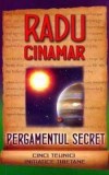 Pergamentul secret. Cinci tehnici initiatice tibetane - Radu Cinamar, Editie in limba romana