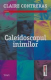 Caleidoscopul inimilor - Claire Contreras - Editura Trei