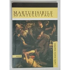 MARTURISIRILE SFANTULUI PAUL de CARLO MARIA MARTINI , 2003