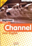 Channel your English Beginner Workbook | J. Scott, H.Q. Mitchell, MM Publications
