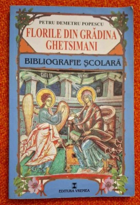 Florile din Grădina Ghetsimani - Petru Demetru Popescu foto