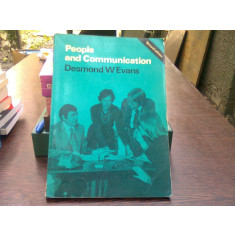 People and communication - Desmond W. Evans (Oamenii și comunicarea)