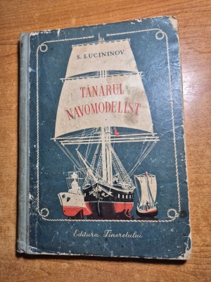 carte pentru copii - tanarul navomodelist - din anul 1954 foto