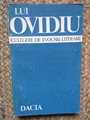 LUI OVIDIU. CELEGERE DE EVOCARI LITERARE foto
