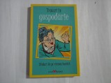 TRUCURI IN GOSPODARIE - SFATURI DE PE VREMEA BUNICII