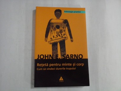 RETETA PENTRU MINTE SI CORP - JOHN E. SARNO foto