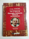 CEI O SUTA DE GHEORGHE SCHWARTZ AMURG DE POSTMODERNISM - GEORGE MORAREL