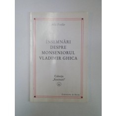 INSEMNARI DESPRE MONSENIORUL VLADIMIR GHICA de MIA FROLLO , 1999