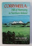 CORRYMELLA - HILL OF HARMONY IN NORTHERN IRELAND by ALF McCREARY , 1976