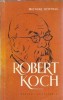Carte Robert Koch - Miethke Hertwig, Editura Stiintifica 1961, 152 pagini, Stare Buna, Editie Clasica