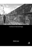 Dan Perjovschi. The horizontal newspaper - Gloria Luca, Dan Perjovschi