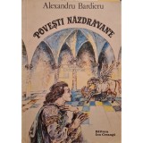Alexandru Bardieru - Povesti nazdravane (Editia: 1982)