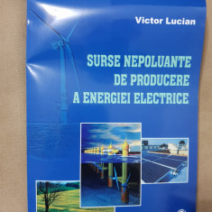Surse nepoluante de producere a energiei electrice - Victor Lucian
