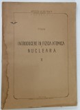INTRODUCERE IN FIZICA ATOMICA SI NUCLEARA de R. RADULET , VOLUMUL I , 1956, PREZINTA HALOURI DE APA