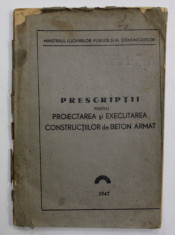 PRESCRIPTII PENTRU EXECUTAREA CONSTRUCTIILOR DE BETON ARMAT , 1947 , COPERTA CU MICI FRAGMENTE LIPSA SI PETE foto