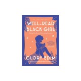 Well-Read Black Girl: Finding Our Stories, Discovering Ourselves