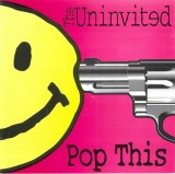 The Uninvited - Pop This, CD
