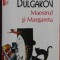 Mihail Bulgakov - Maestrul si Margareta