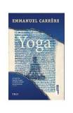 Yoga - Hardcover - Emmanuel Carr&egrave;re - Trei