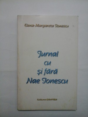 Jurnal cu si fara Nae Ionescu - Elena - Margareta Ionescu foto