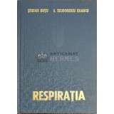 Respiratia. Fiziologia si fiziopatologia respiratiei - I. Teodorescu Exarcu, Stefan Dutu - 1979