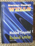 Herbert George Wells - Masina timpului. Razboiul lumilor